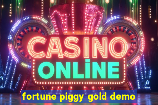 fortune piggy gold demo